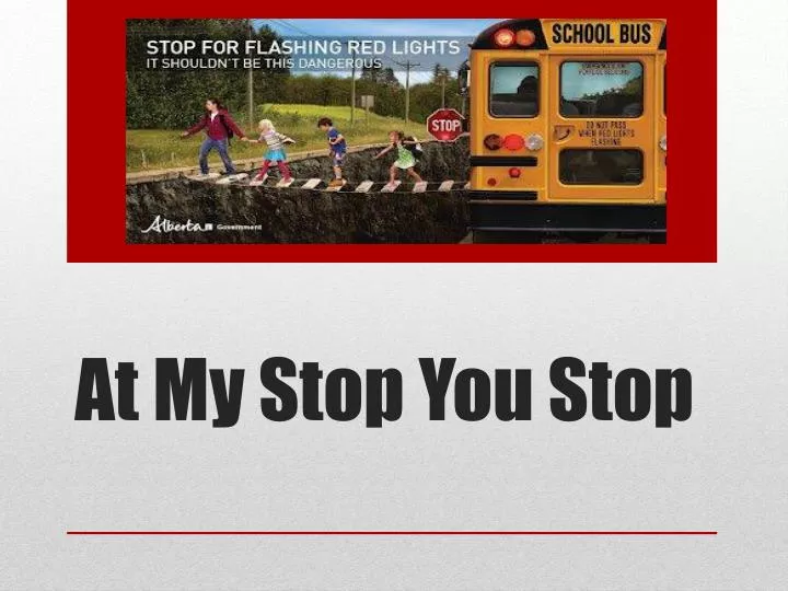 at my stop you stop n.