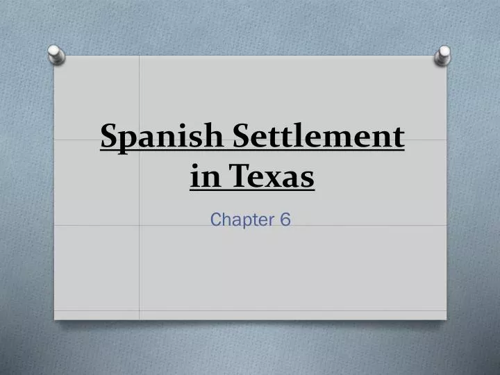 PPT Spanish Settlement in Texas PowerPoint Presentation, free
