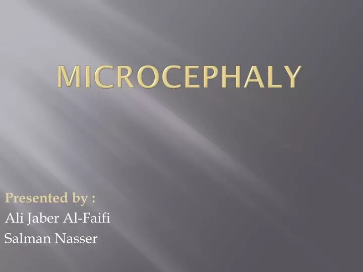 PPT - microcephaly PowerPoint Presentation, free download - ID:2263678