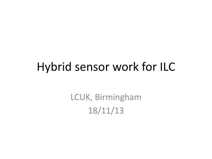 hybrid sensor work for ilc n.