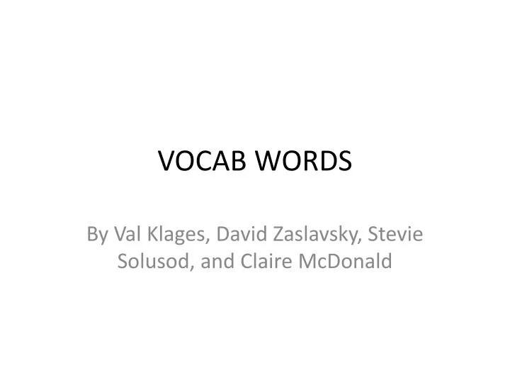 PPT - VOCAB WORDS PowerPoint Presentation, free download - ID:2265819
