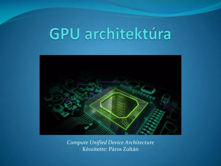 PPT - GPU architektúra PowerPoint Presentation, free download - ID:2266342
