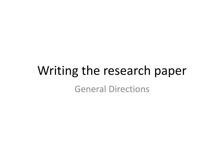 PPT - Writing the research paper PowerPoint Presentation, free download