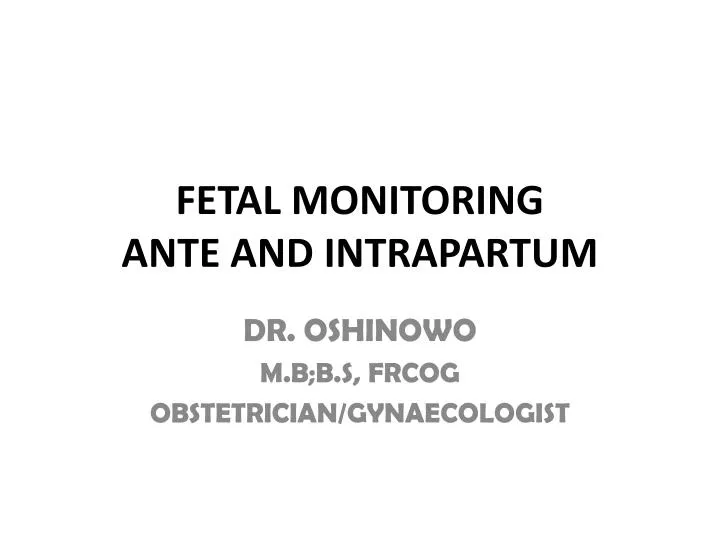 Ppt Fetal Monitoring Ante And Intrapartum Powerpoint Presentation Free Download Id2271917 0475