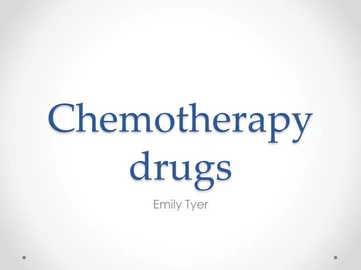 PPT Chemotherapy drugs PowerPoint Presentation, free download ID