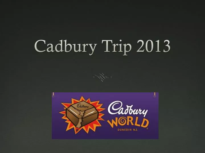 cadbury trip 2013 n.