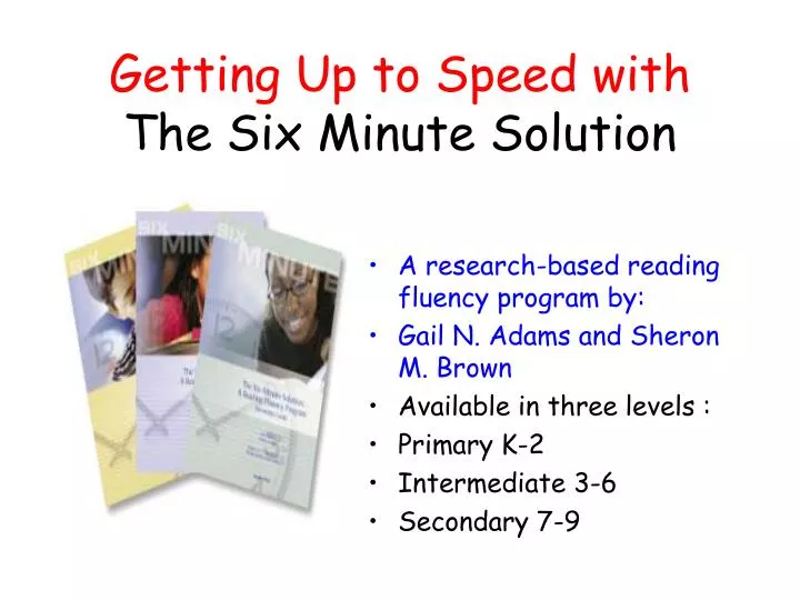 getting up to speed with the six minute solution n.