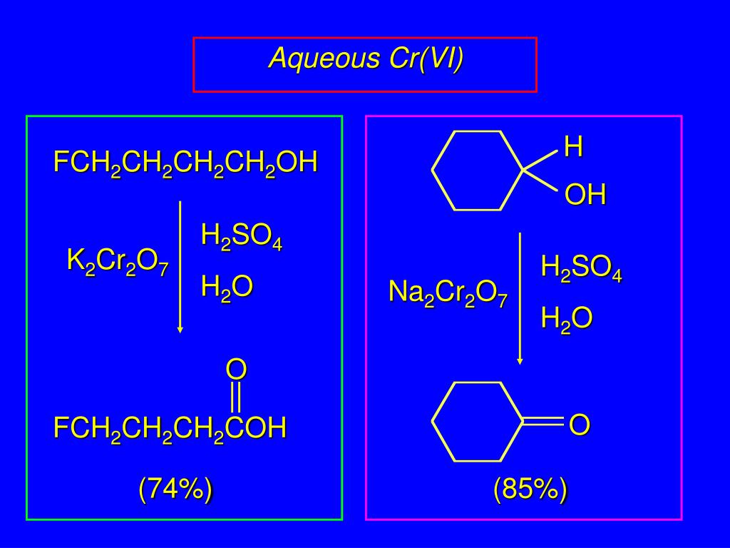 OH H2SO4 Na2Cr2O7 H2O O O (85%) Aqueous Cr(VI...