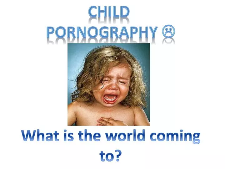PPT - Child Pornography PowerPoint Presentation, free d picture picture image