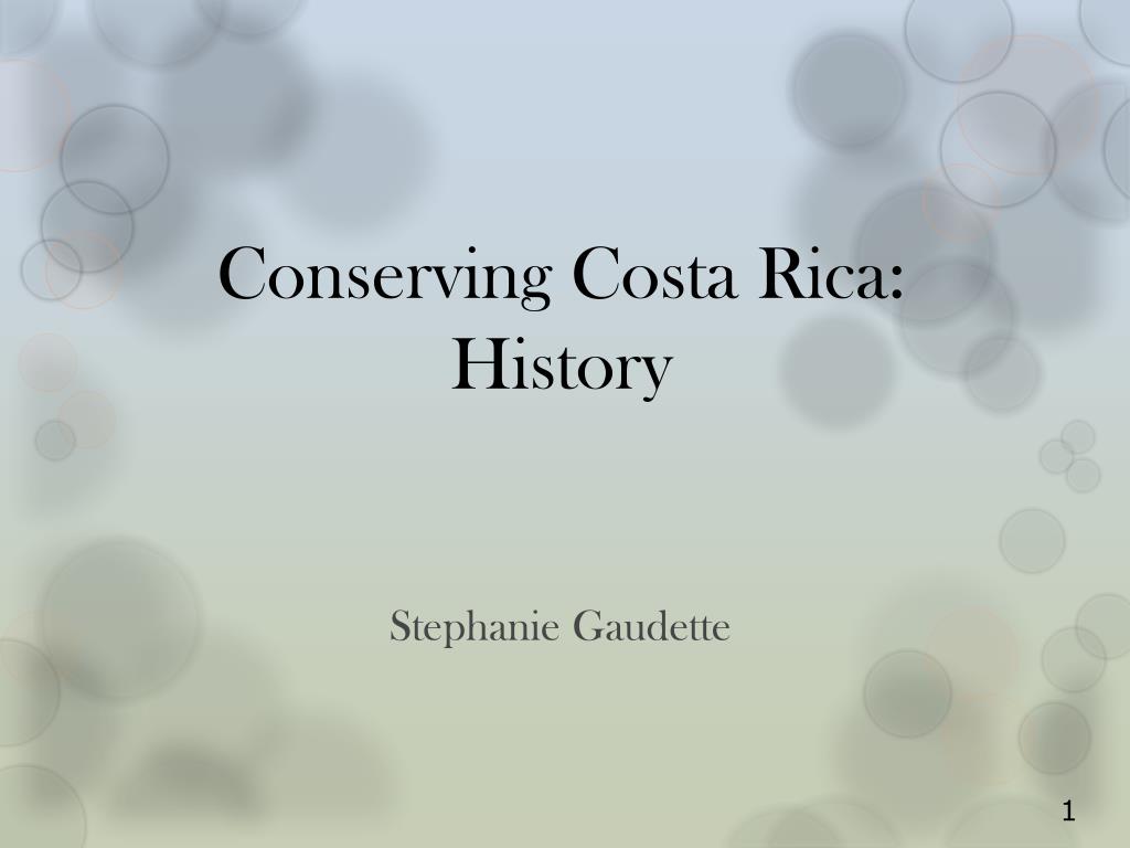 PPT - Conserving Costa Rica: History PowerPoint Presentation, free ...
