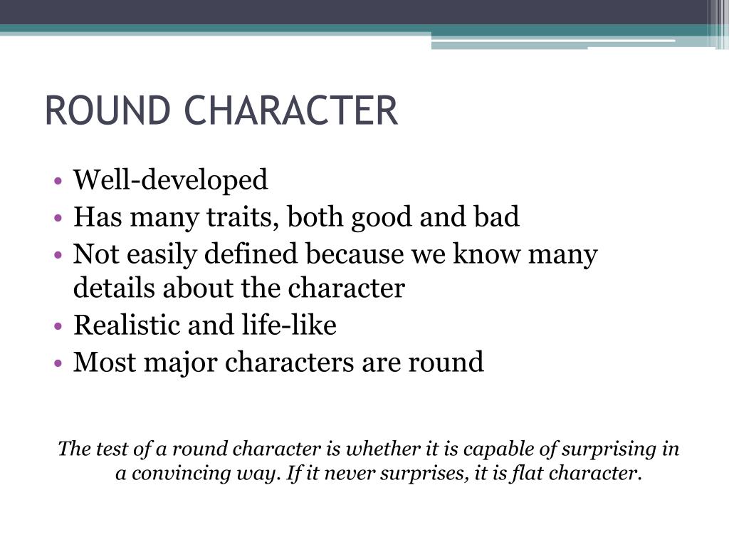 what is round or flat character