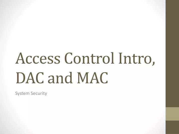 PPT Access Control Intro, DAC and MAC PowerPoint Presentation, free
