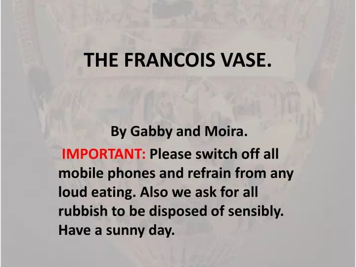 Ppt The Francois Vase Powerpoint Presentation Free Download