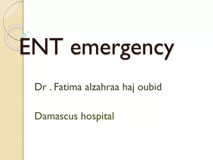 PPT ENT Emergency PowerPoint Presentation Free Download ID 2282993
