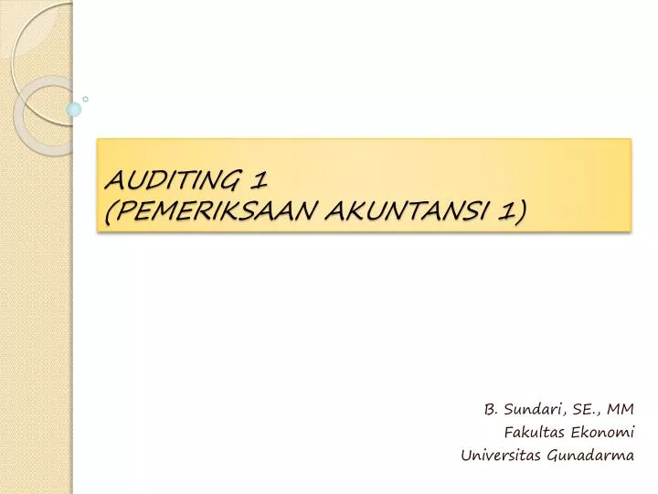 PPT - AUDITING 1 (PEMERIKSAAN AKUNTANSI 1) PowerPoint ...