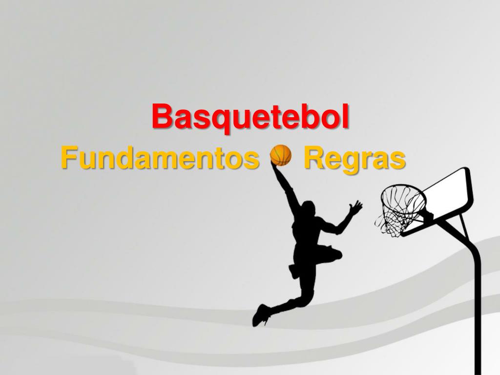 REGRAS BÁSICAS DO BASQUETEBOL: - ppt carregar