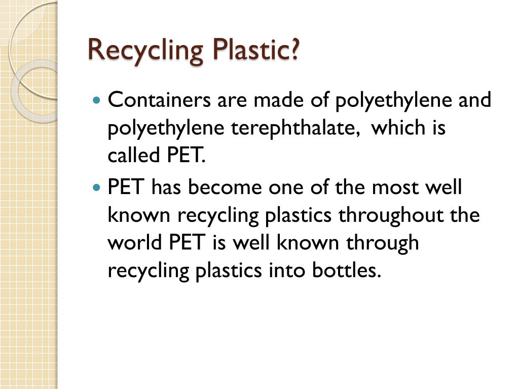 PPT - Recycling Plastic? PowerPoint Presentation, free download - ID ...