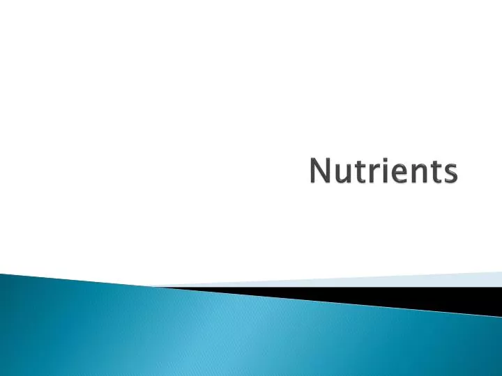 PPT - Nutrients PowerPoint Presentation, Free Download - ID:2285689