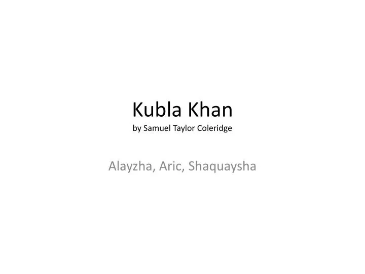 samuel coleridges philosophical explorations in the poem kubla khan Samuel taylor coleridge (1772-1834) was once described as the last person to have read everything, so steeped in literature, philosophy, and learning was he. samuel coleridges philosophical explorations in the poem kubla khan Samuel taylor coleridge (1772-1834) was once described as the last person to have read everything, so steeped in literature, philosophy, and learning was he.
