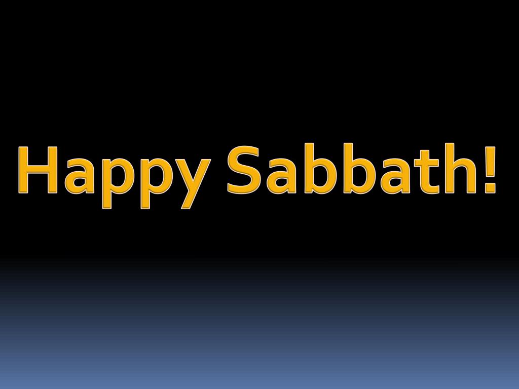 Ppt Happy Sabbath Powerpoint Presentation Free Download Id