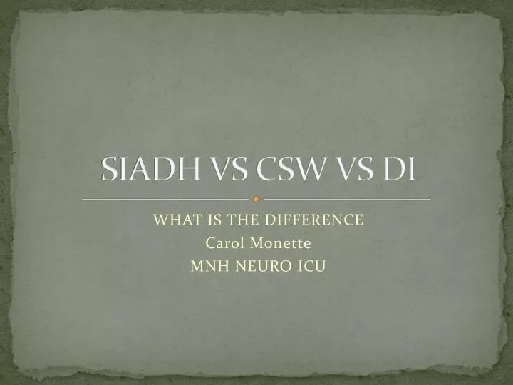 SIADH VS CSW VS DI