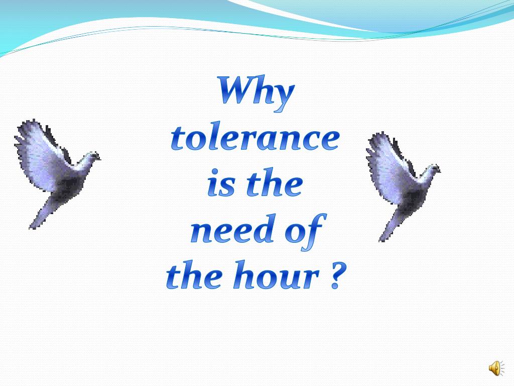 essay on tolerance the need of hour