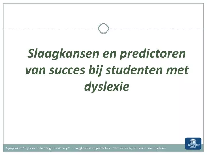 slaagkansen en predictoren van succes bij studenten met dyslexie n.