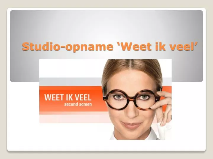 weet ik veel weet ik veel