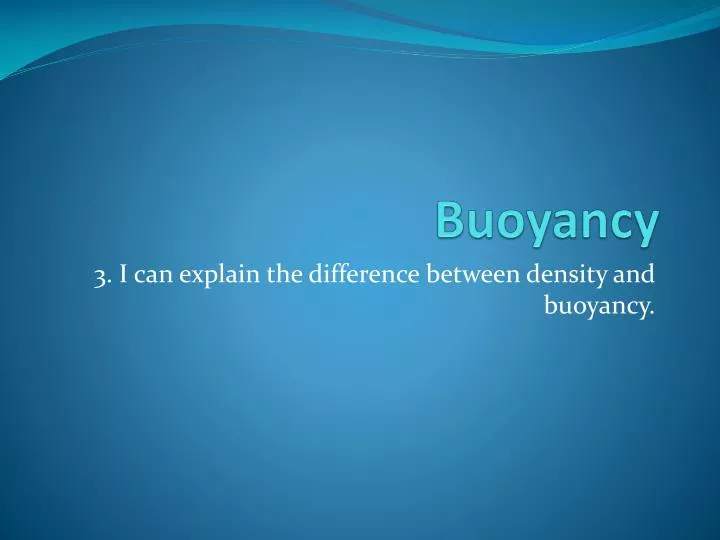 PPT - Buoyancy PowerPoint Presentation, free download - ID:2303827