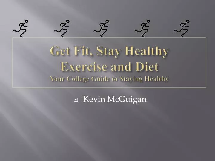 get fit stay healthy exercise and diet your college guide to staying healthy n.