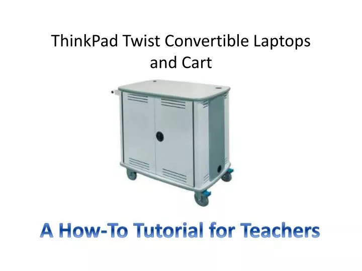 thinkpad twist convertible laptops and cart n.