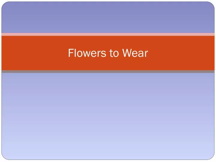 flowers to wear n.