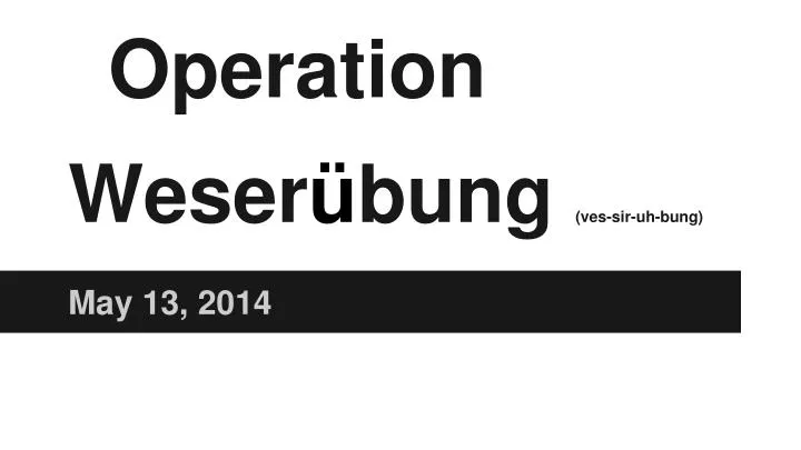 Ppt Operation Weser U Bung Ves Sir Uh Bung Powerpoint Presentation Id