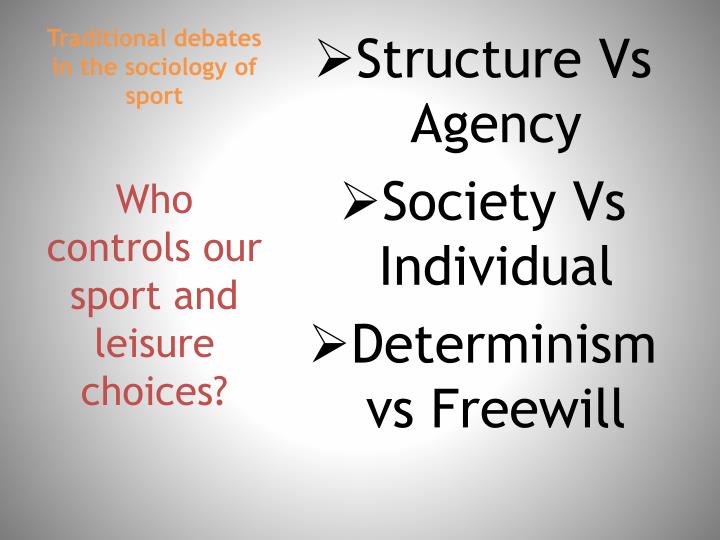structure agency debate structure agency debate