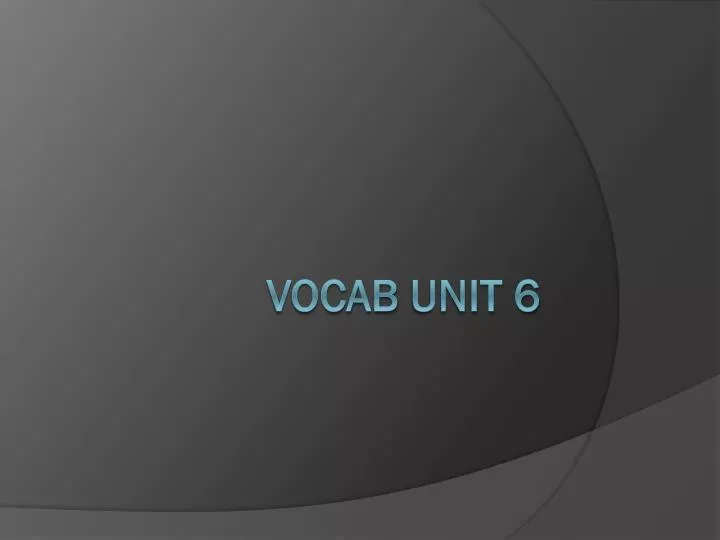 vocab unit 6 n.
