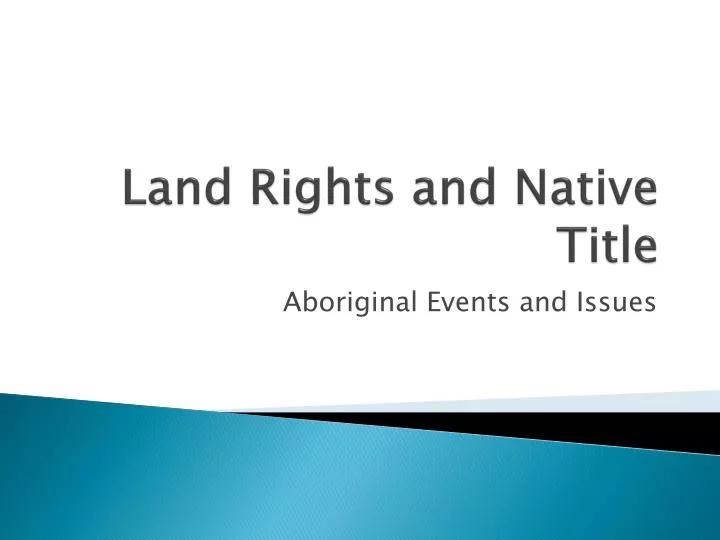 PPT - Land Rights and Native Title PowerPoint Presentation, free ...