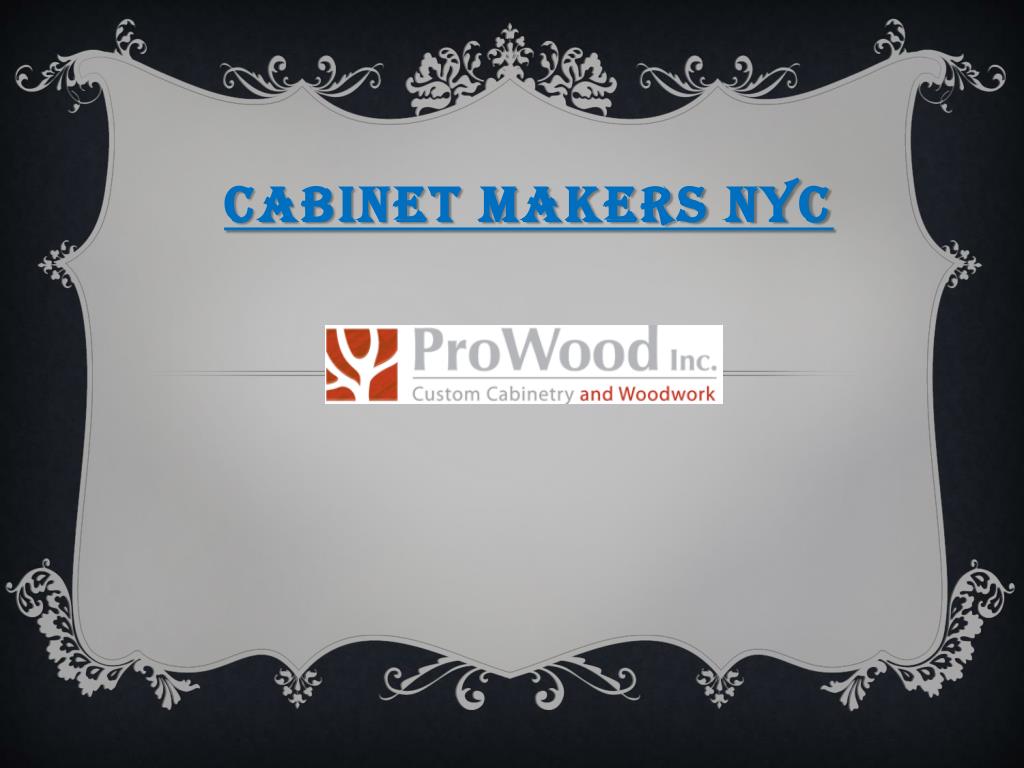 Ppt Cabinet Makers Nyc Powerpoint Presentation Free Download