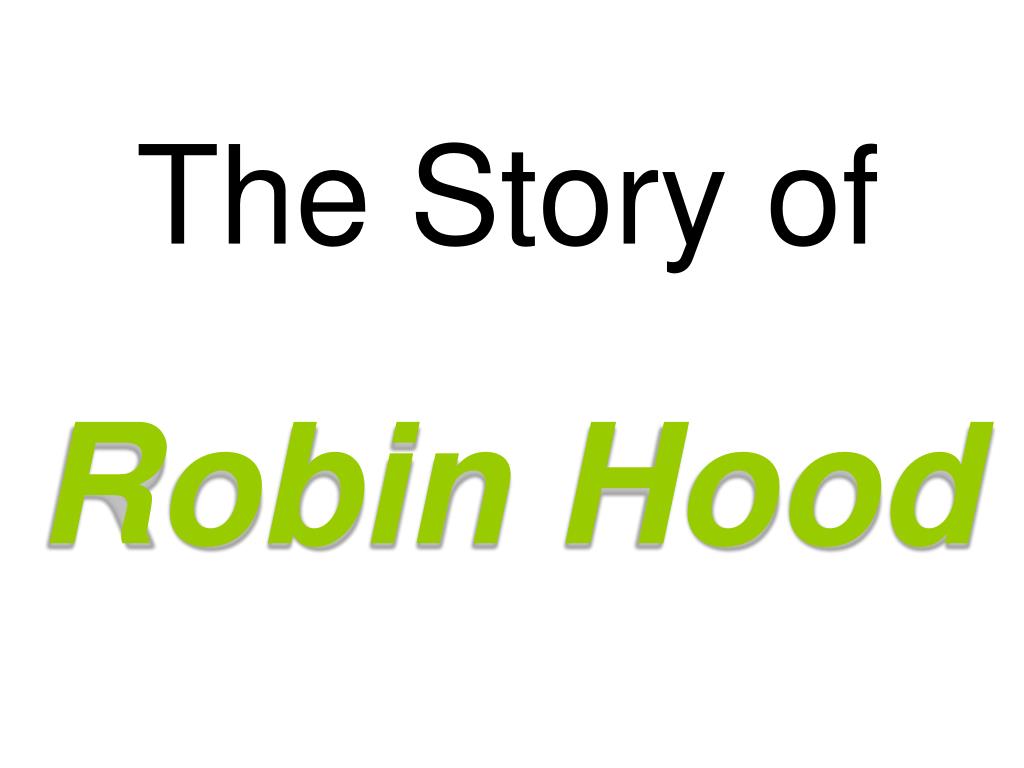 PPT - The Story of Robin Hood PowerPoint Presentation, free download -  ID:2325021