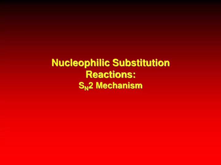 nucleophilic substitution reactions s n 2 mechanism n.