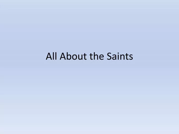 all about the saints n.