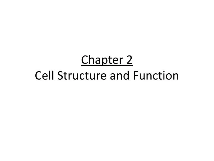 PPT - Chapter 2 Cell Structure and Function PowerPoint Presentation ...