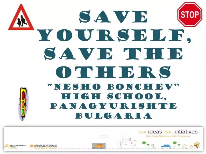 save yourself save the others nesho bonchev high school panagyurishte bulgaria n.
