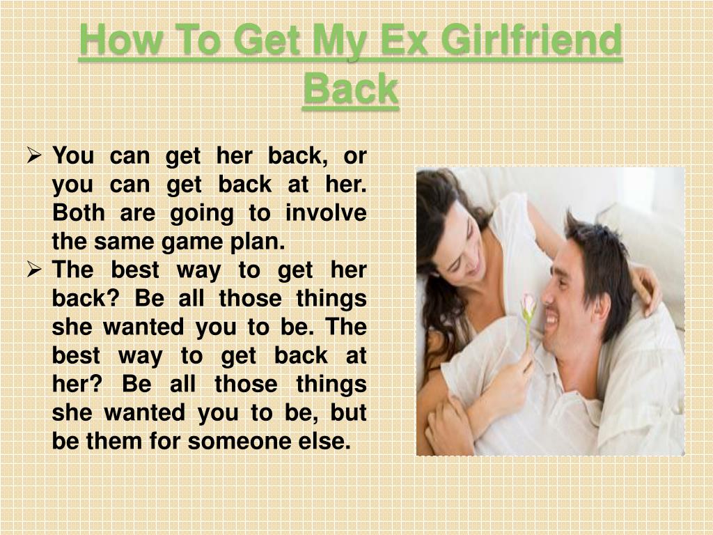 Ppt How To Get My Ex Girlfriend Back Powerpoint Presentation Free Download Id 2332509