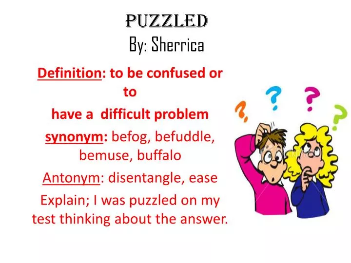 PPT - Puzzled B y: Sherrica PowerPoint Presentation, free download -  ID:2333186