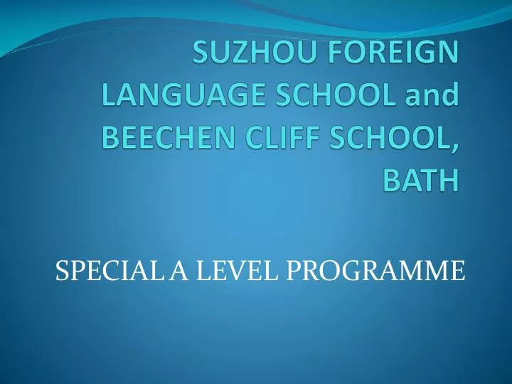 suzhou foreign language school and beechen cliff school bath n.