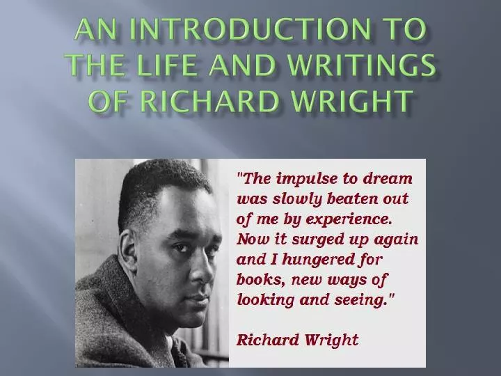a biography of richard wright born in a farm in mississippi The mississippi river from the verdant bluffs of natchez from black boy by richard wright richard wright was born on a biography of richard wright. a biography of richard wright born in a farm in mississippi The mississippi river from the verdant bluffs of natchez from black boy by richard wright richard wright was born on a biography of richard wright.