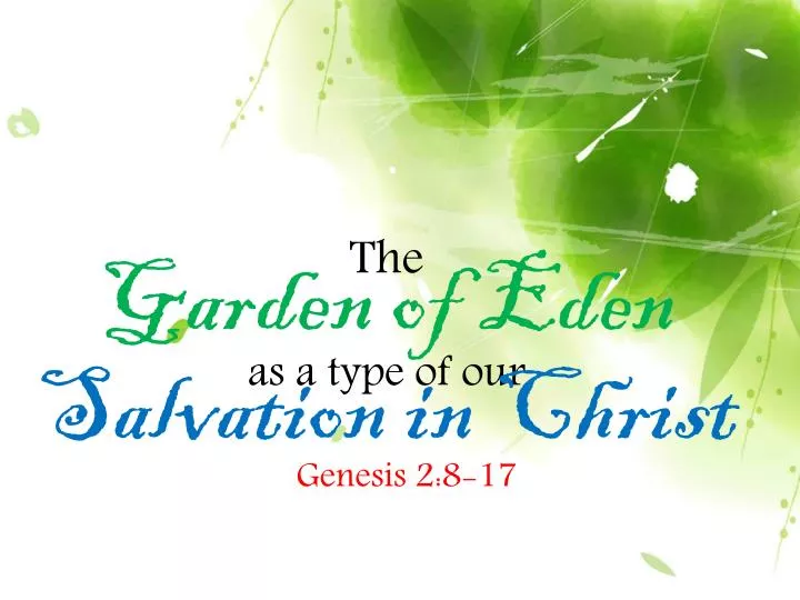 the garden of eden as a type of our salvation in christ n.