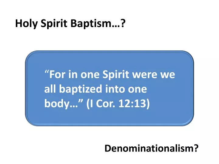 for by one spirit we are all baptized
