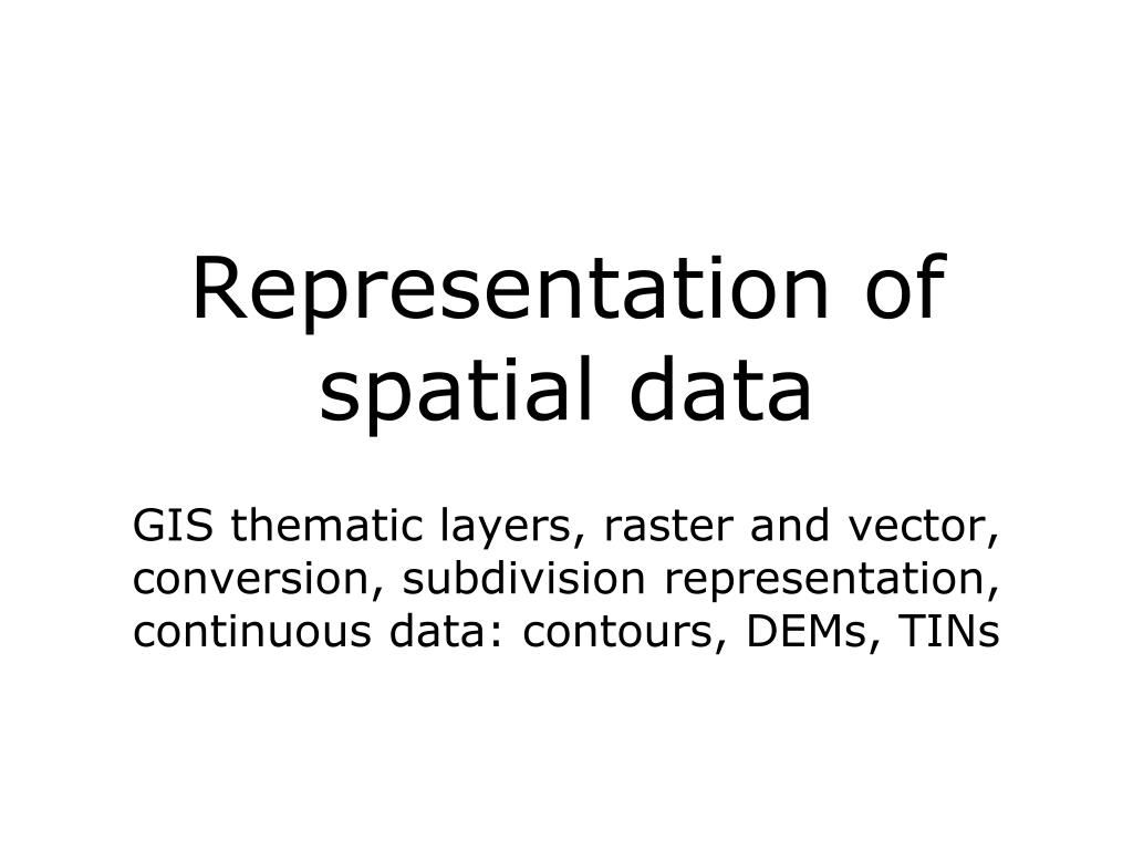 what are the representation of spatial data