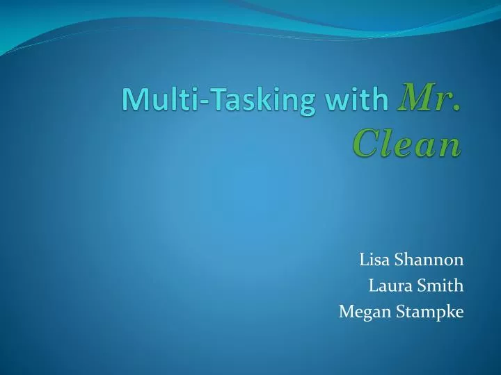 PPT - Multi-Tasking with Mr. Clean PowerPoint Presentation, free ...